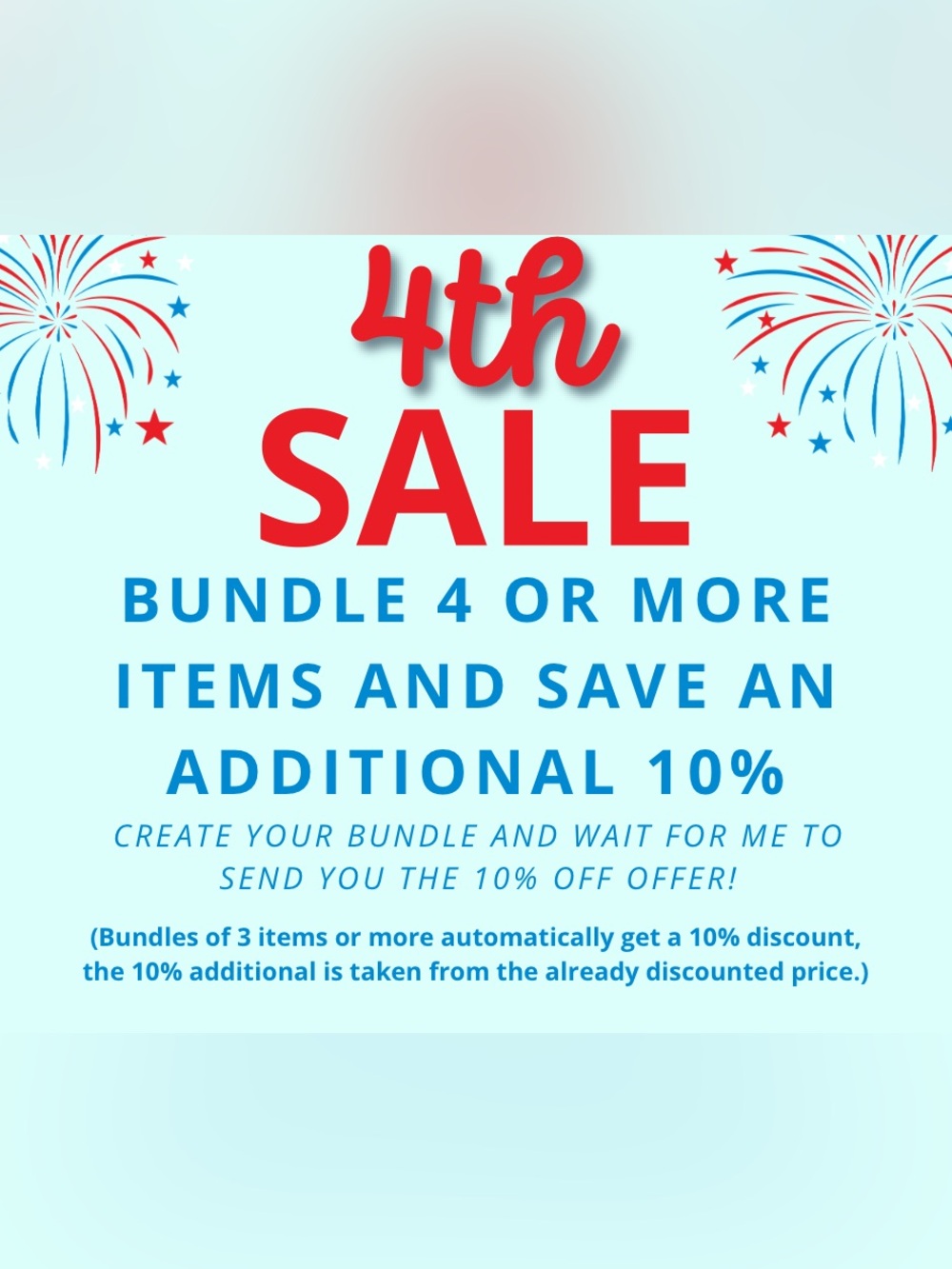 4th Sale! Bundle 4 or more items and save an additional 10%